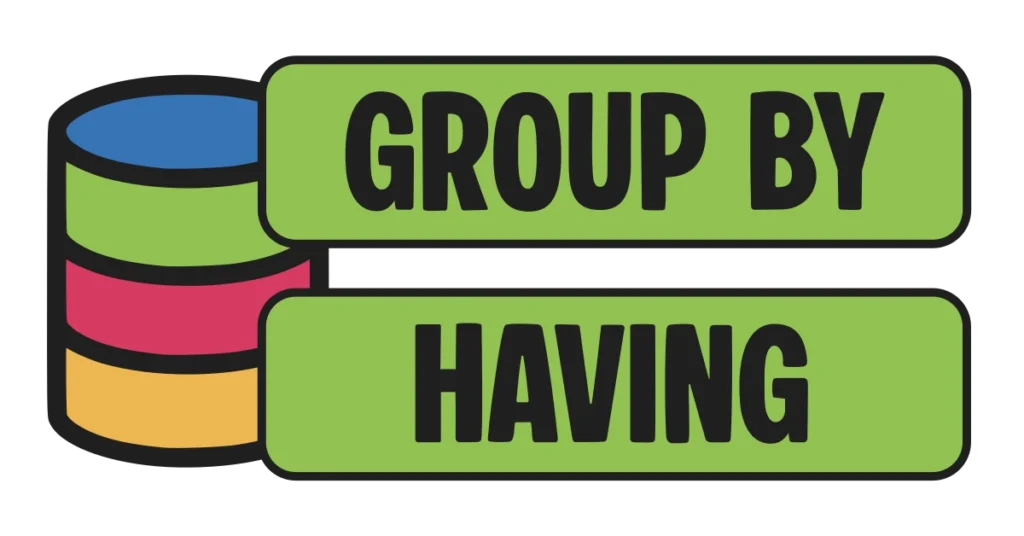 Topic: Group By Having